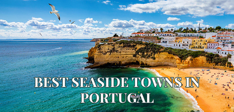 Seaside Towns in Portugal for a Perfect Summer Escape