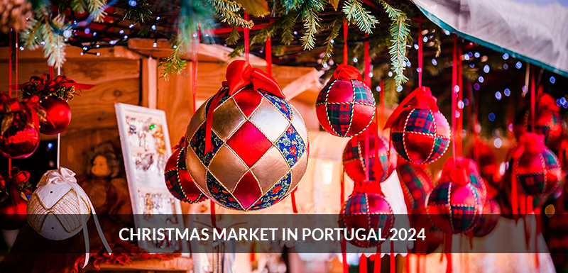 Christmas markets in Portugal 2024